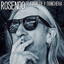 ROSENDO:DE ESCALDE Y TRINCHERA (DIGIPACK)                   