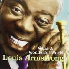 LOUIS ARMSTRONG:WHAT A WONDERFUL WORLD (NUEV.REF.)          