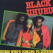BLACK UHURU:GESS WHOS COMING FOR DINNER // THE BEST OF .IMP