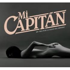 MI CAPITAN:UN TIRO POR LA SALUD DEL IMPERIO (DIGIPAK)       