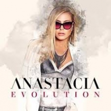 ANASTACIA:EVOLUTION                                         