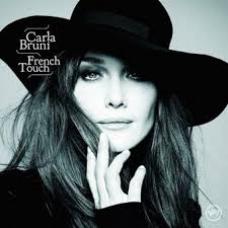 CARLA BRUNI:FRENCH TOUCH                                    