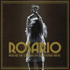 ROSARIO:NOCHE DE GLORIA EN EL TEATRO REAL (CD+DVD)          