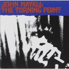 JOHN MAYALL:THE TURNING POINT -IMPORTACION-                 