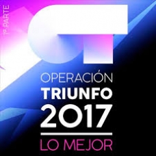 OPERACION TRIUNFO 2017 (O.T.) - LO MEJOR 1ª PARTE           