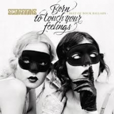 SCORPIONS:BORN TO TOUCH YOUR FEELINGS BEST OF ROCK BALLADS-I