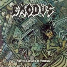 EXODUS:ANOTHER LESSON IN VIOLENCE (RE-ISSUE)                