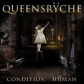 QUEENSRICHE:CONDITION HÜMAN (STANDARD CD JEWELCASE)         