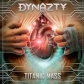 DYNAZTY:TITANIC MASS                                        