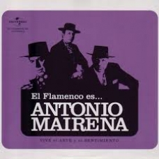 ANTONIO MAIRENA,EL FLAMENCO ES...(DIGIPACK) ANTONIO MAIRENA,EL FLAMENCO ES...(DIGIPACK)