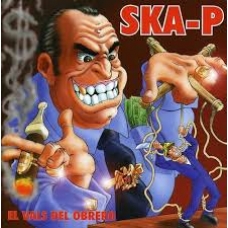SKA-P:EL VALS DEL OBRERO SKA-P:EL VALS DEL OBRERO