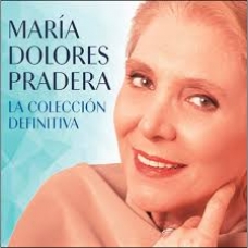 MARIA DOLORES PRADERA:LA COLECCION DEFINITIVA (4CD) MARIA DOLORES PRADERA:LA COLECCION DEFINITIVA (4CD)