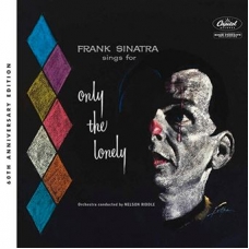 FRANK SINATRA:SINGS FOR ONLY THE LONELY 60º ANNIVERSARY(STAN