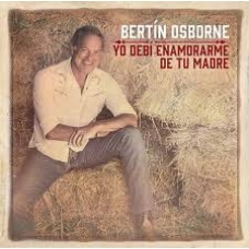 BERTIN OSBORNE:YO DEBI ENAMORARME DE TU MADRE (SOFTPACK)    