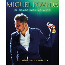 MIGUEL POVEDA:EL TIEMPO PASA VOLANDO - 30 AÑOS EN..(2CD)    