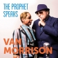 VAN MORRISON:THE PROPHET SPEAKS (DIGIPACK)                  