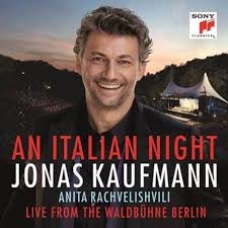 JONAS KAUFMANN:AN ITALIAN NIGHT - LIVE FROM THE WALDD?H     