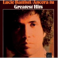 LUCIO BATTISTI:ANCORA TU - GREATEST HITS                    