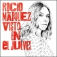 ROCIO MARQUEZ:VISTO EN EL JUEVES                            