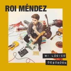 ROI MENDEZ:MI LOGICO DESORDEN                               