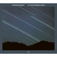 STEPHAN MICUS:TO THE EVENING (DIGIPACK) -IMPORTACION-       