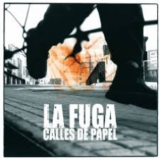 FUGA, LA:CALLES DE PAPEL                                    