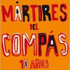 MARTIRES DEL COMPAS:10 A?OS MARTIRES DEL COMPAS (JEWEL) MARTIRES DEL COMPAS:10 A?OS MARTIRES DEL COMPAS (JEWEL)
