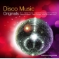 VARIOS - DISCO MUSIC ORIGINALS -IMPORTACION                 