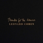 LEONARD COHEN:THANKS FOR THE DANCE (SPANISH VERSION)        