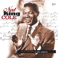 NAT KING COLLE:COLE ESPAÑOL / A MIS AMIGOS (180GR.) -2LP- (I NAT KING COLLE:COLE ESPAÑOL / A MIS AMIGOS (180GR.) -2LP- (I