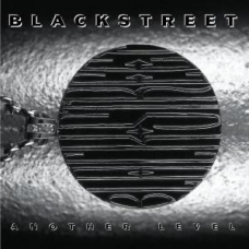 BLACKSTREET:ANOTHER LEVEL                                   