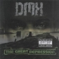 DMX:THE GREAT DEPRESSION                                    