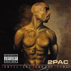 2PAC:UNTIL THE END OF TIME (2CD)                            
