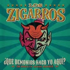 ZIGARROS, LOS:¿QUE DEMONIOS HAGO YO AQUI? (2LP)             