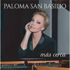 PALOMA SAN BASILIO:MAS CERCA                                