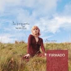 ALBA RECHE:LA PEQUE?A SEMILLA (EDIC.LDA FIRMADA)            