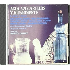 VARIOS - ZARZUELAS:AGUA, AZUCARILLOS Y AGUARDIENTE - LAURET/