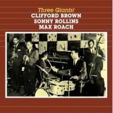 CLIFFORD BROWN:THREE GIANTS (EDIC.POLL WINNERS) -IMPORTACION CLIFFORD BROWN:THREE GIANTS (EDIC.POLL WINNERS) -IMPORTACION