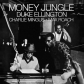 DUKE ELLINGTON & CHARLES MINGUS:MONEY JUNGLE(REMAST.BONUS TR