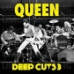 QUEEN:DEEP CUTS VOL.3                                       