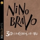NINO BRAVO:30 CANCIONES DE ORO (2CD)                        