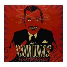 CORONAS, LOS:EL EXTRA?O VIAJE (INCH 10 SINGLE)             