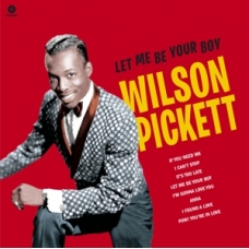 WILSON PICKETT:LET ME BE YOUR BOY THE HEARLY YEARS 1959-1962