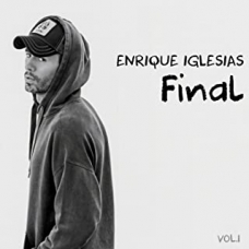 ENRIQUE IGLESIAS:FINAL VOL.1                                