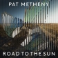 PAT METHENY:ROAD THE SUN (SIGNED) PAT METHENY:ROAD THE SUN (SIGNED)
