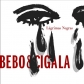 BEBO & CIGALA:LAGRIMAS NEGRAS (LP)                          