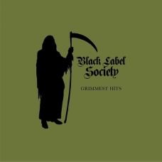 BLACK LAVEL SOCIETY:GRIMMEST HITS                           