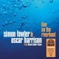SIMON FOWLER & OSCAR AR:LIVE ON THE RIVER (2LP BLUE COLOURED