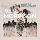VAN MORRISON:WHAT?S IT GONNA TAKE VAN MORRISON:WHAT?S IT GONNA TAKE