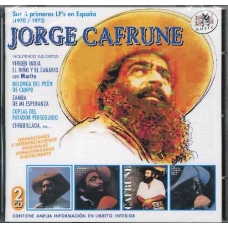 JORGE CAFRUNE:SUS 4 PRIMEROS LPS EN ESPA?A (1970-1972)-2CD-